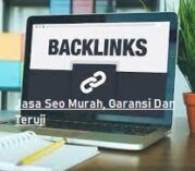 Jasa Seo Murah, Garansi Dan Teruji