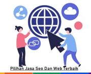Pilihan Jasa Seo Dan Web Terbaik